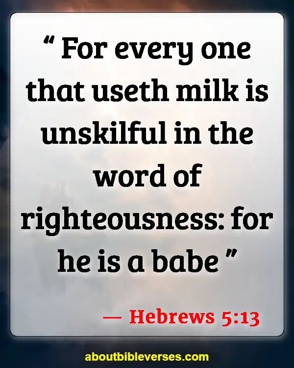 Bible Verses For Pursue Righteousness (Hebrews 5:13)