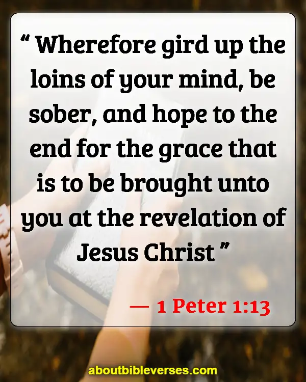 Bible Verses On God Puts Us Through Trials (1 Peter 1:13)