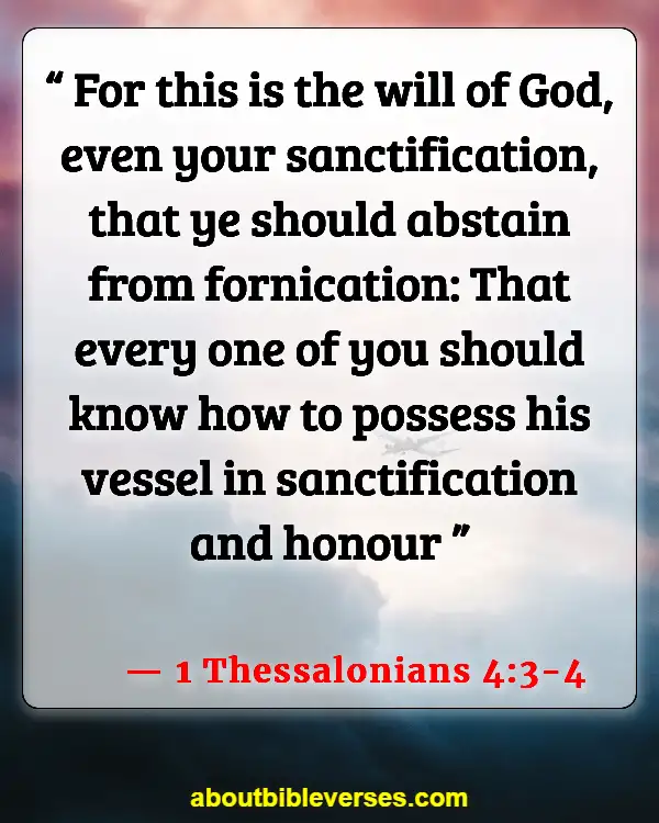 Bible Verses For Self-Pleasure (1 Thessalonians 4:3-4)