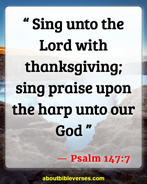 Bible Verses About Thanking God For Blessings (Psalm 147:7)