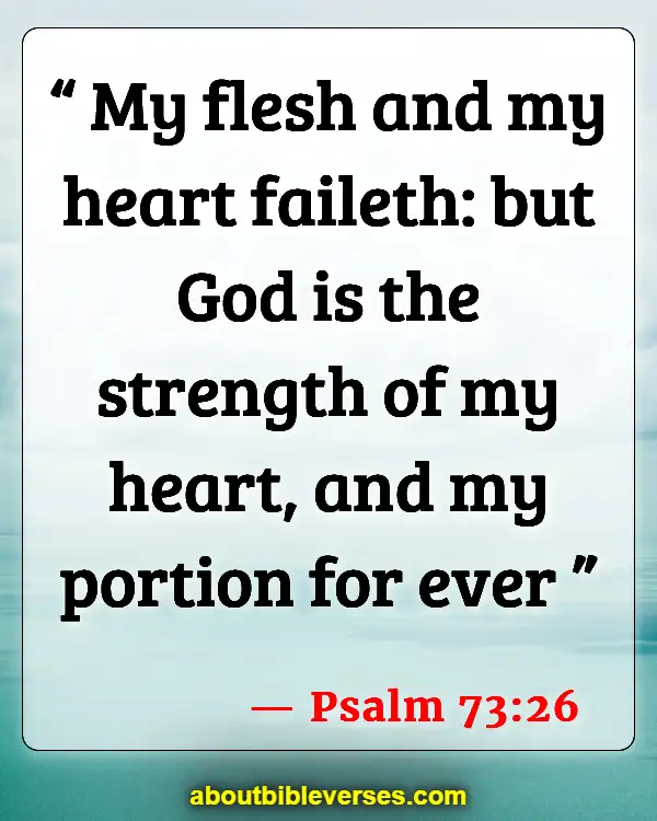 Bible Verses God Has A Solution For Every Problem (Psalm 73:26)