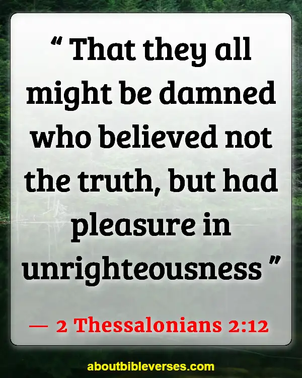 Where Do Unbelievers Go When They Die Bible Verses (2 Thessalonians 2:12)