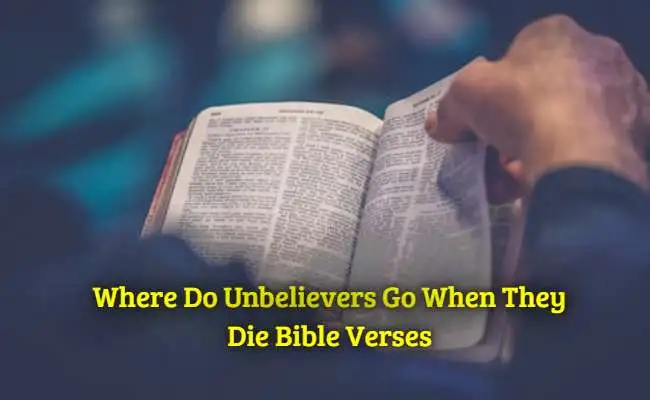 Where Do Unbelievers Go When They Die Bible Verses