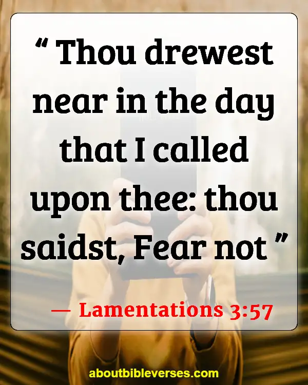 Bible Verses About Calling Out To God (Lamentations 3:57)