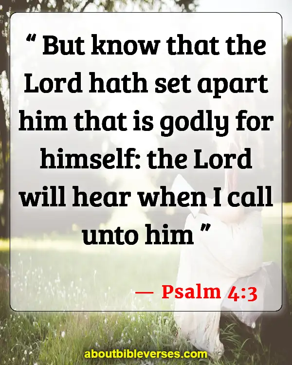 Bible Verses About Calling Out To God (Psalm 4:3)