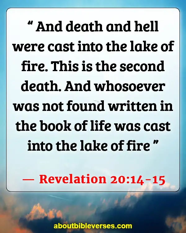 Bible Verses About Eternal Life In Hell (Revelation 20:14-15)