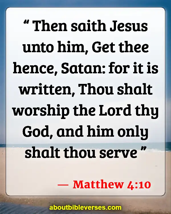 Bible Verses About Satan Accusing Us (Matthew 4:10)
