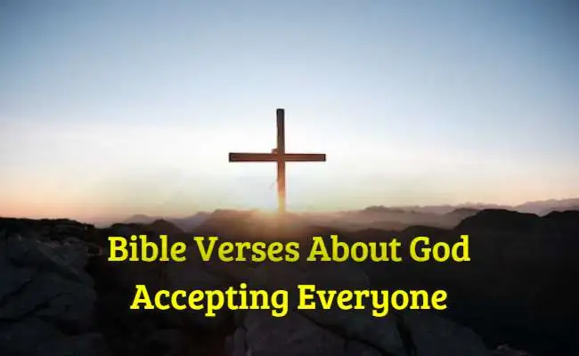 Bible Verses About God Accepting Everyone