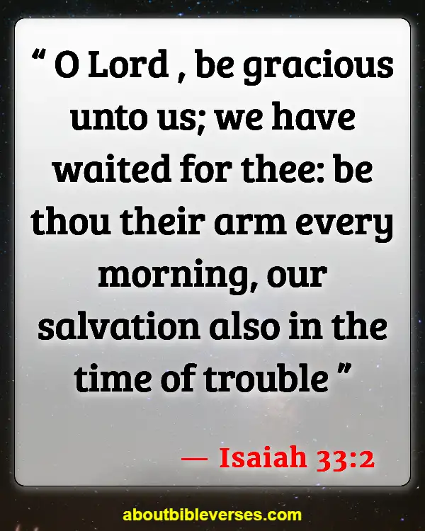 Good Morning Bible Verses (Isaiah 33:2)