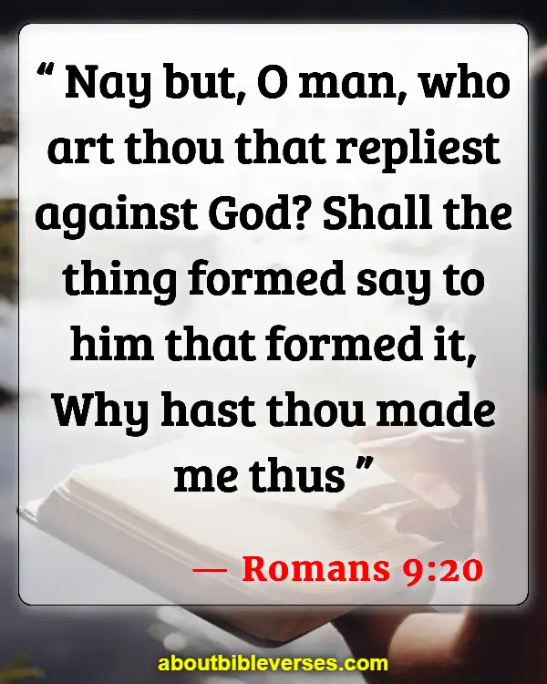 Bible Verses About Gods Sovereignty (Romans 9:20)
