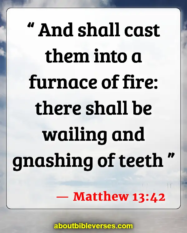 Bible Verses About How Bad Hell Is (Matthew 13:42)