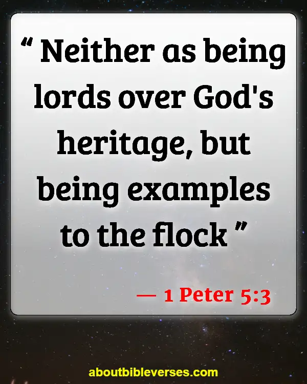 Bible Verses About Leadership In The Church (1 Peter 5:3)