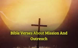 Bible Verses About Mission And Outreach