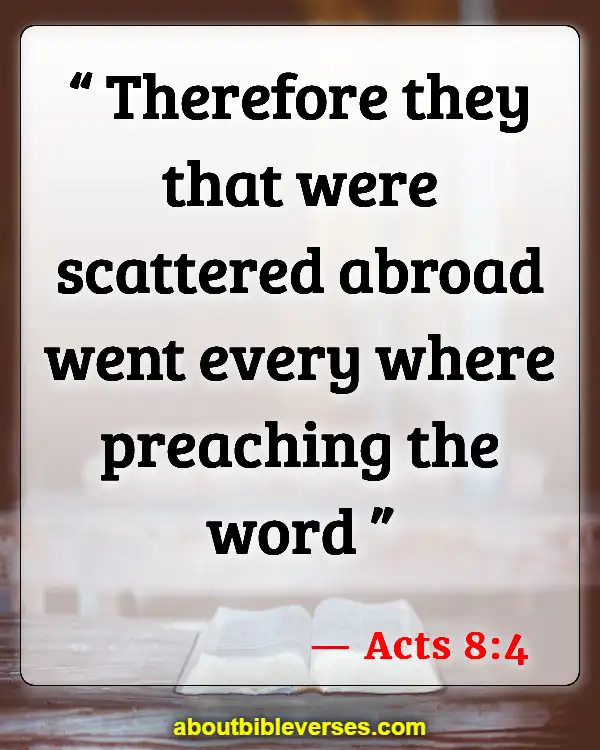 Bible Verses About Mission And Outreach (Acts 8:4)