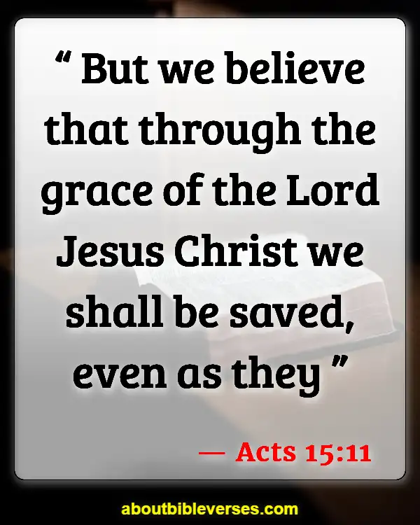 Bible Verses About No Religion Can Save You (Acts 15:11)