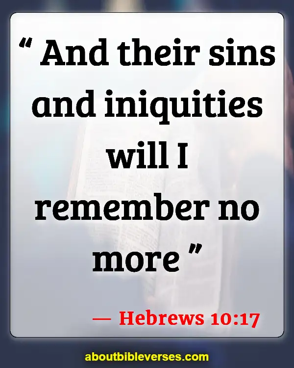 Bible Verses About Only God Can Forgive Sins (Hebrews 10:17)