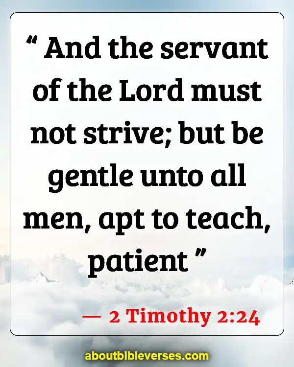 Bible Verses About Attitude Problems (2 Timothy 2:24)