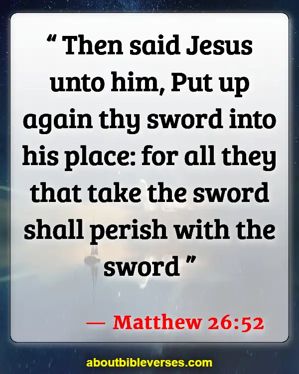 Bible Verses About Peace And War (Matthew 26:52)
