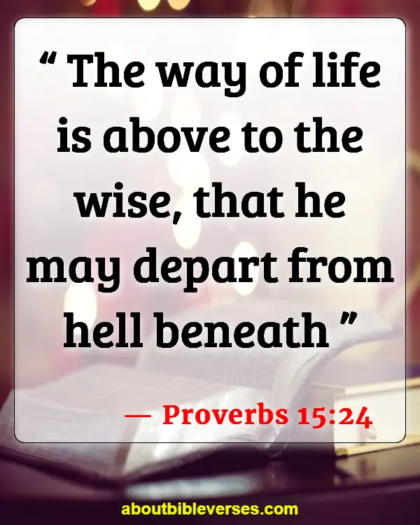 Bible Verses About Sin And Hell (Proverbs 15:24)