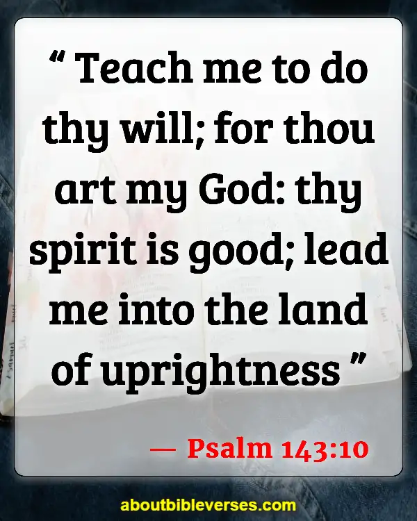 Bible Verses About Spiritual Training (Psalm 143:10)