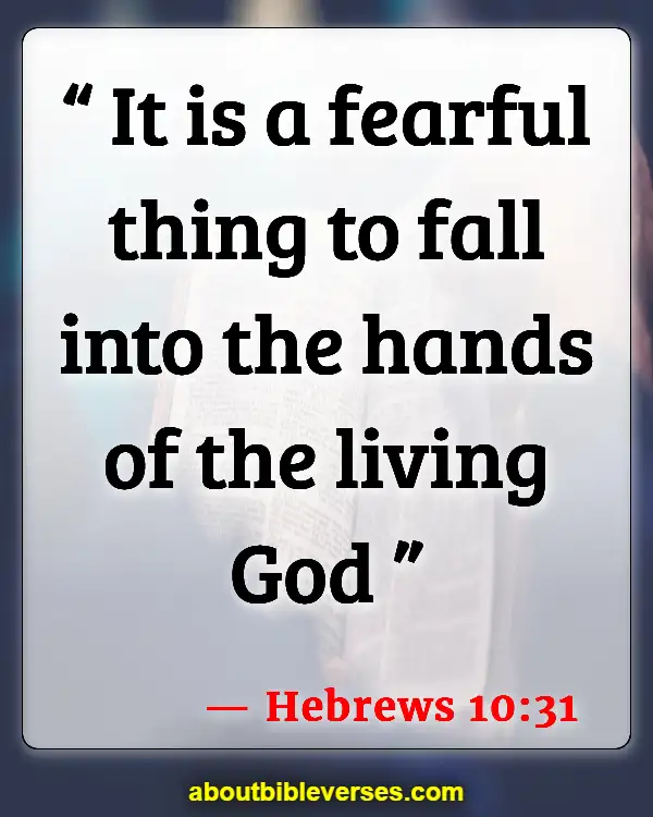 Bible Verses About The Living God (Hebrews 10:31)