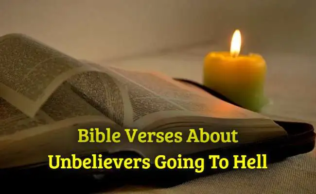 Bible Verses About Unbelievers Going To Hell