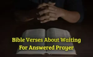 Bible Verses About Waiting For Answered Prayer