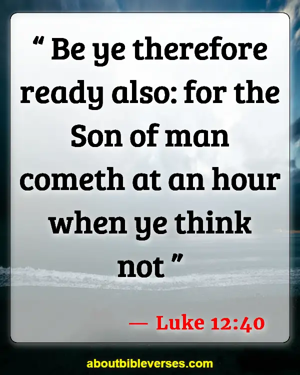 Bible Verses About Waiting For Jesuss Return (Luke 12:40)