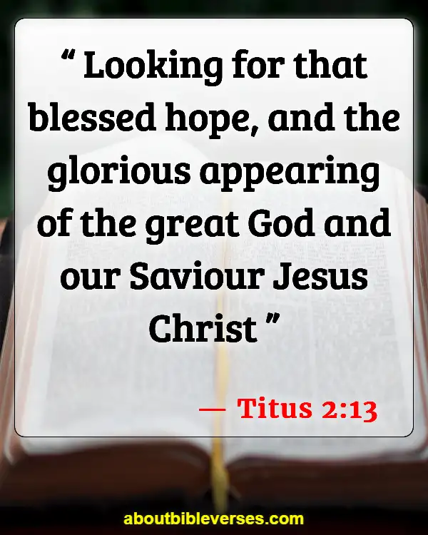 Bible Verses About Waiting For Jesuss Return (Titus 2:13)