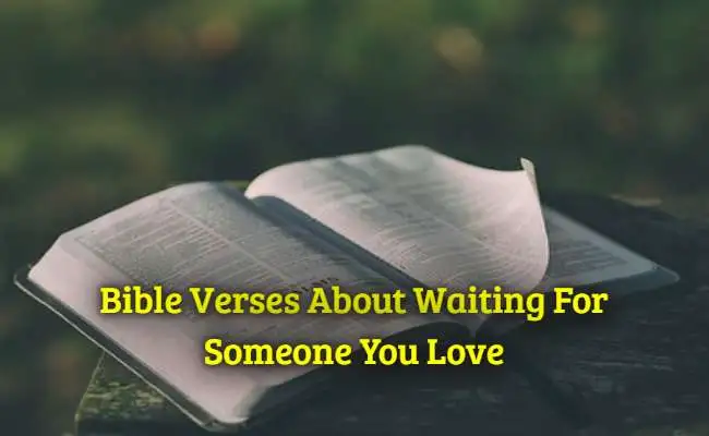 Bible Verses About Waiting For Someone You Love