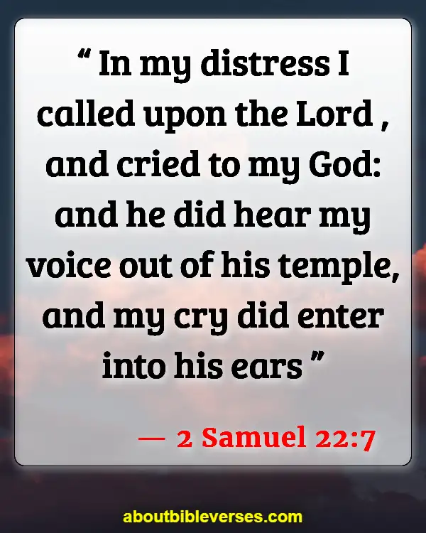 Bible Verses For Crying Out To God In Desperation (2 Samuel 22:7)