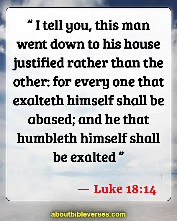 Bible Verses For God Lifts The Humble (Luke 18:14)