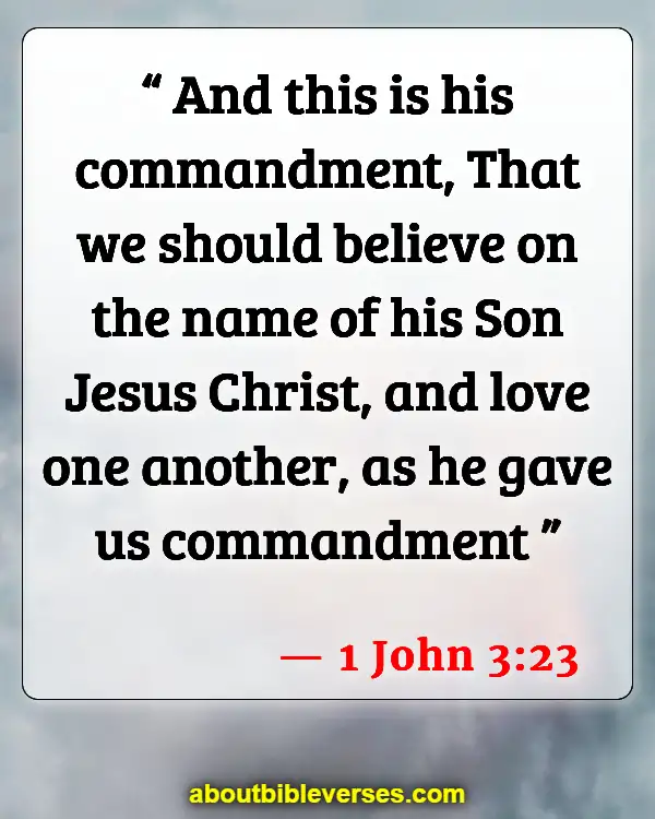Bible Verses About Love One Another (1 John 3:23)