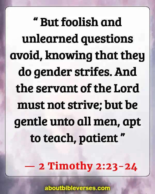 Bible Verses For Relationship Problems (2 Timothy 2:23-24)