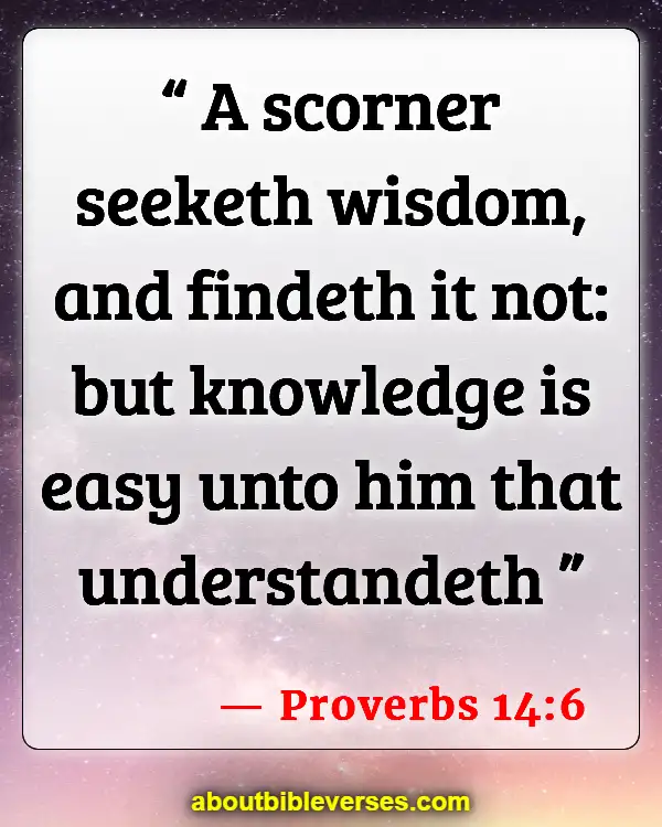 Bible Verses For When You Feel Dumb (Proverbs 14:6)
