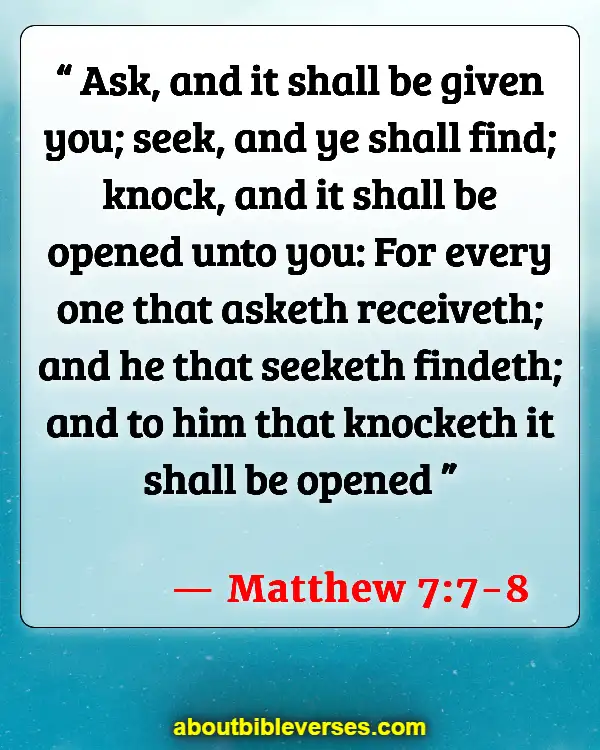 Bible Verses God Does Not Force Himself On Anyone (Matthew 7:7-8)