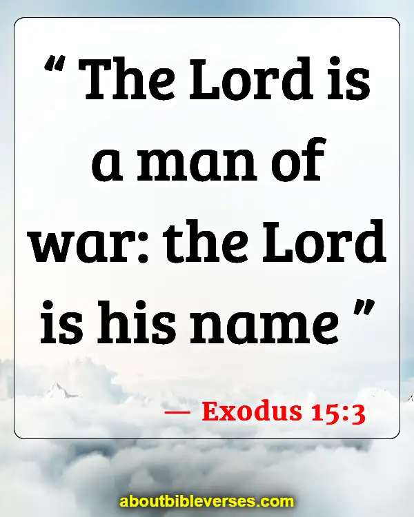 Bible Verses On God Is A Mighty Warrior (Exodus 15:3)