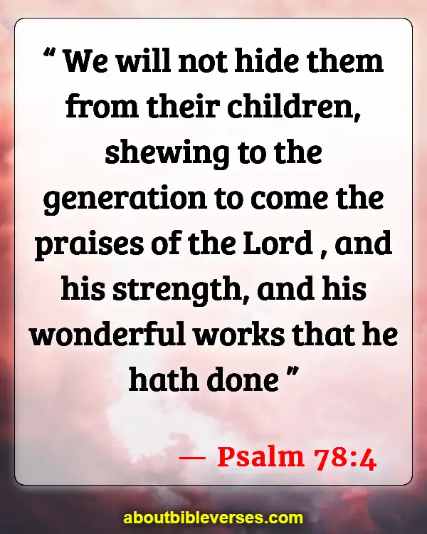 Bible Verses On Grandchildren Are A Blessing From God (Psalm 78:4)