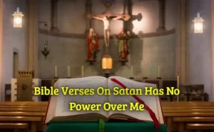 Bible Verses On Satan Has No Power Over Me