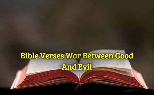 Bible Verses War Between Good And Evil