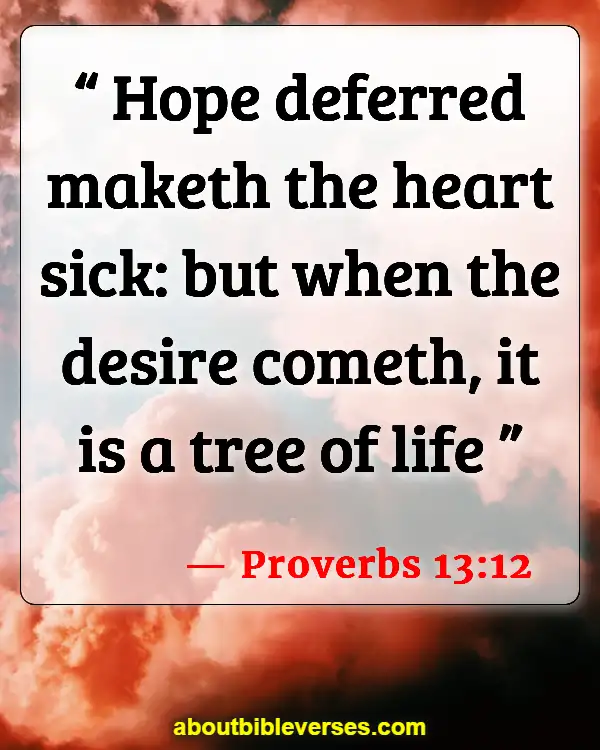 Verses In The Bible About Life (Proverbs 13:12)