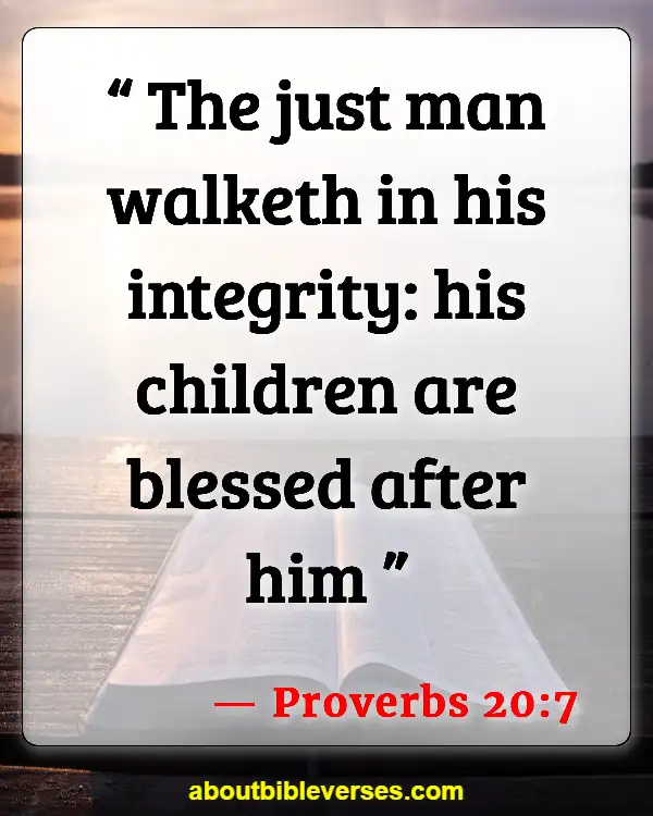 Bible Verses About Father's Responsibilities (Proverbs 20:7)