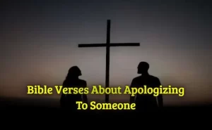 Bible Verses About Apologizing To Someone