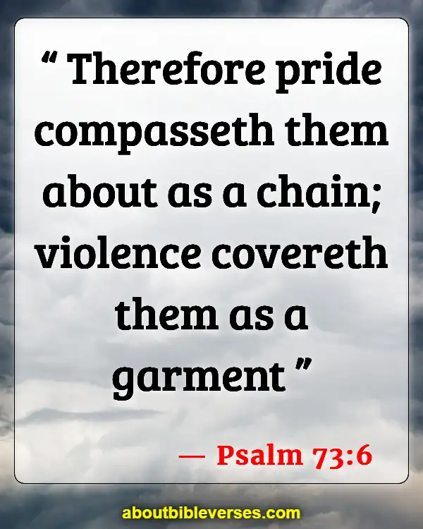 Bible Verses About Arrogance (Psalm 73:6)