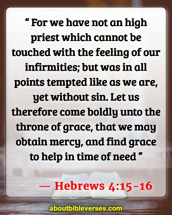 Bible Verses About Dealing With Problems (Hebrews 4:15-16)