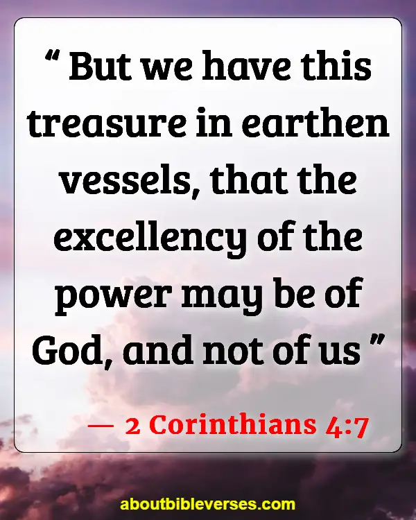 Bible Verses About God Qualifies The Unqualified (2 Corinthians 4:7)