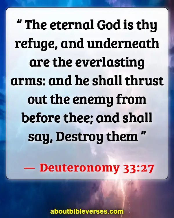 Bible Verses About God Will Take Care Of You (Deuteronomy 33:27)