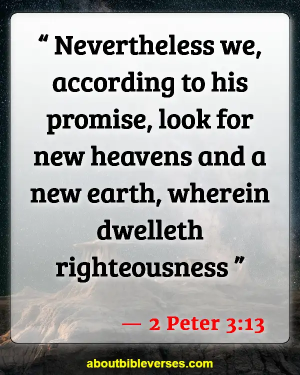 Bible Verses About Heaven And Hell (2 Peter 3:13)