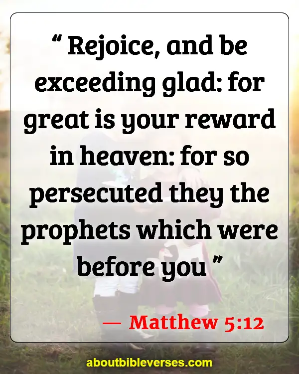 Bible Verses About Rewards In Heaven (Matthew 5:12)