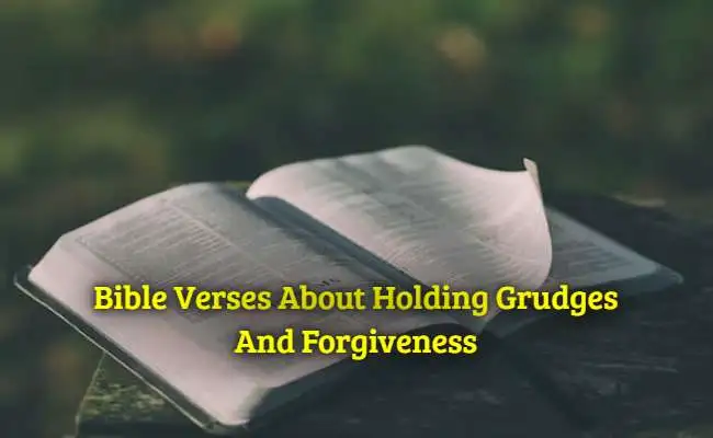 Bible Verses About Holding Grudges And Forgiveness